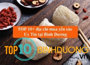 Top 10 Dia Chi Yen Sao Binh Duong Uy Tin