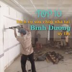 Top 10 Dịch vụ sửa chữa nhà tại Bình Dương uy tín