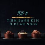 TOP 10 Tiệm Bánh Kem Ở Dĩ An Siêu Ngon Siêu Xinh