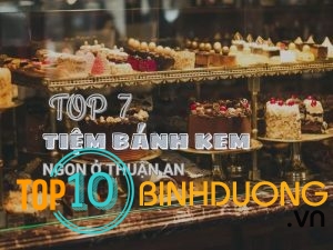 Tiệm Bánh Kem Ở Thuận An | TOP 7 Hiệu Bánh Kem Ngon "Vô Đối"