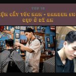 Tiệm cắt tóc nam đẹp ở Dĩ An | Top 10 Tiệm Tóc - Barber Shop Dĩ An Đẹp